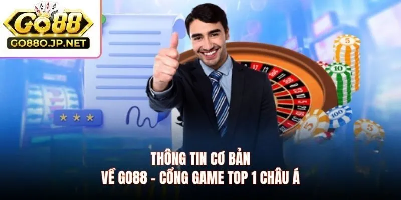 Thông tin cơ bản về GO88 - Cổng game top 1 châu Á
